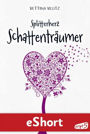 [Splitterherz Trilogie 00] • Schattenträumer (eShort zur Splitterherz Trilogie)